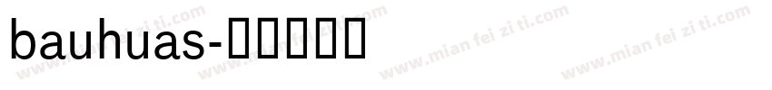 bauhuas字体转换