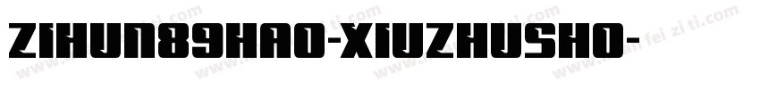 zihun89hao-xiuzhusho字体转换