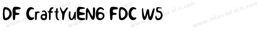 DF-CraftYuENG-FDC-W5字体转换