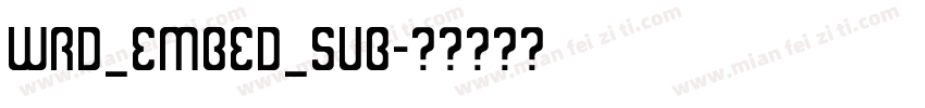 WRD_EMBED_SUB字体转换