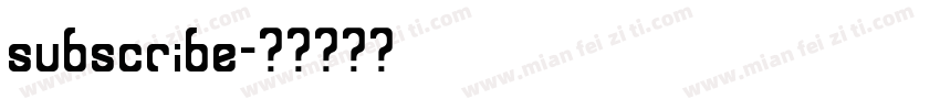 subscribe字体转换