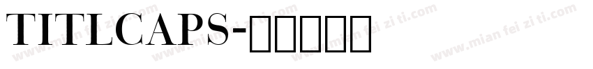 TITLCAPS字体转换