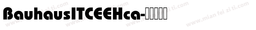 BauhausITCEEHca字体转换