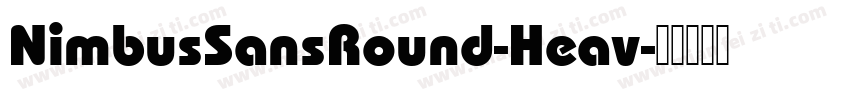 NimbusSansRound-Heav字体转换
