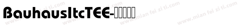 BauhausItcTEE字体转换