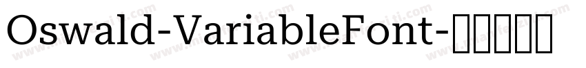 Oswald-VariableFont字体转换