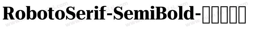 RobotoSerif-SemiBold字体转换
