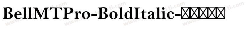BellMTPro-BoldItalic字体转换
