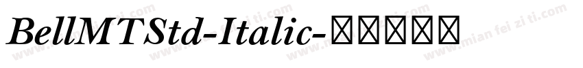 BellMTStd-Italic字体转换