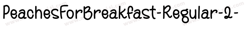 PeachesForBreakfast-Regular-2字体转换