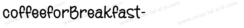 coffeeforBreakfast字体转换