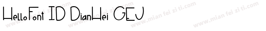 HelloFont-ID-DianHei-GEJ字体转换