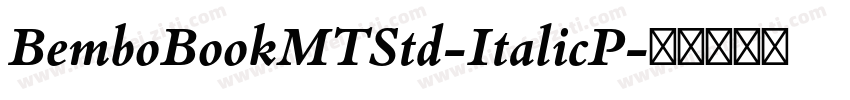 BemboBookMTStd-ItalicP字体转换