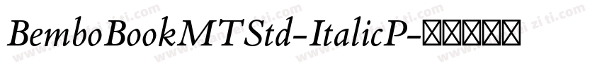 BemboBookMTStd-ItalicP字体转换