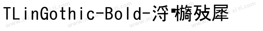 TLinGothic-Bold字体转换