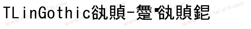 TLinGothic字体字体转换