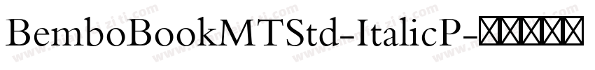 BemboBookMTStd-ItalicP字体转换
