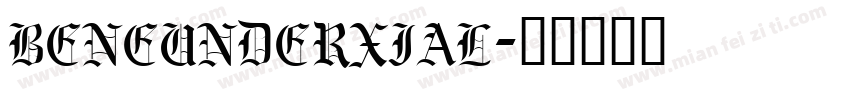 BENEUNDERXIAL字体转换