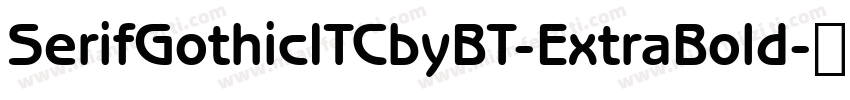 SerifGothicITCbyBT-ExtraBold字体转换