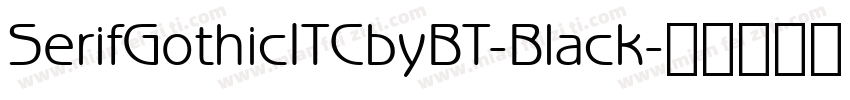 SerifGothicITCbyBT-Black字体转换