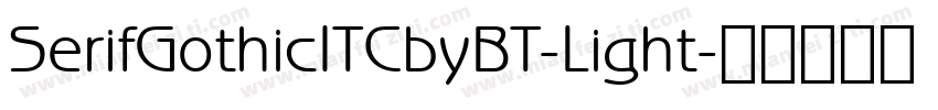SerifGothicITCbyBT-Light字体转换