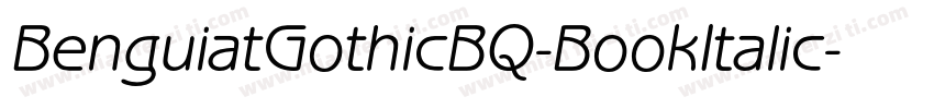BenguiatGothicBQ-BookItalic字体转换