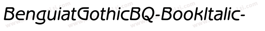 BenguiatGothicBQ-BookItalic字体转换