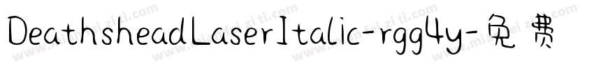 DeathsheadLaserItalic-rgg4y字体转换