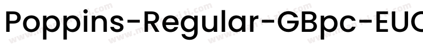 Poppins-Regular-GBpc-EUC-H字体转换