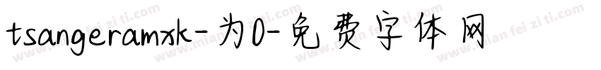 tsangeramxk-为0字体转换