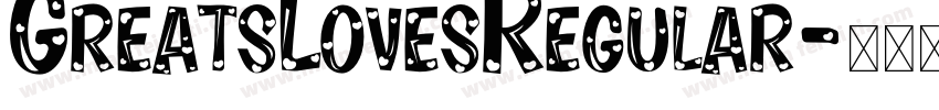 GreatsLovesRegular字体转换