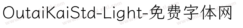 OutaiKaiStd-Light字体转换