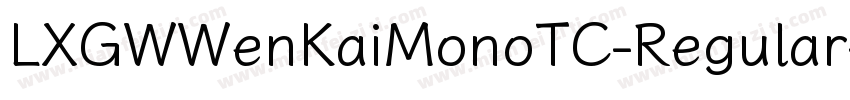 LXGWWenKaiMonoTC-Regular字体转换
