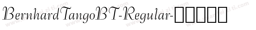 BernhardTangoBT-Regular字体转换