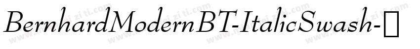 BernhardModernBT-ItalicSwash字体转换