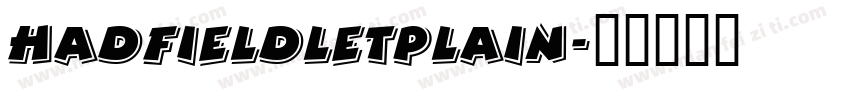 HadfieldLetPlain字体转换