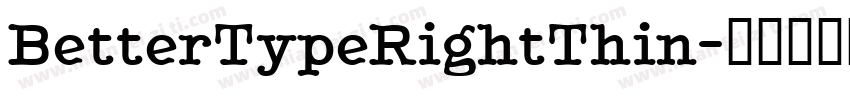 BetterTypeRightThin字体转换