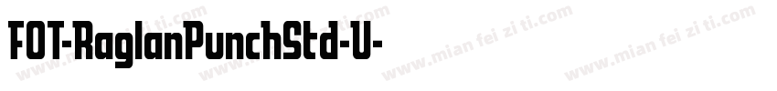 FOT-RaglanPunchStd-U字体转换
