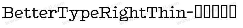BetterTypeRightThin字体转换
