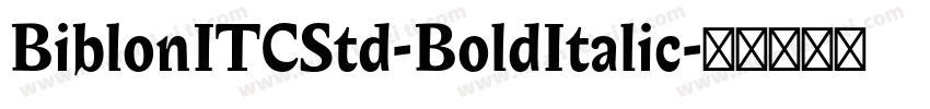 BiblonITCStd-BoldItalic字体转换