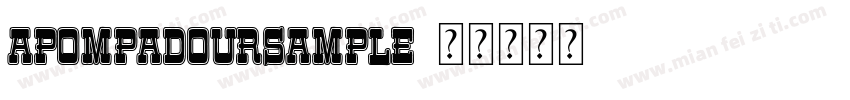 APompadoursample字体转换