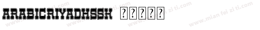 ARabicRiyadhSSK字体转换
