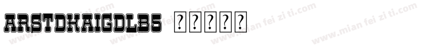 ARstdkaiGDLB5字体转换