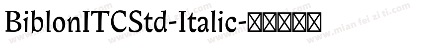 BiblonITCStd-Italic字体转换