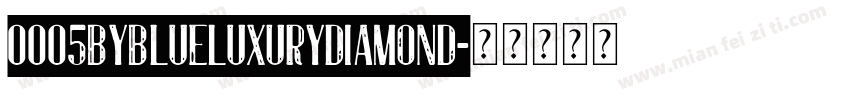 0005BYBlueLuxuryDiamond字体转换