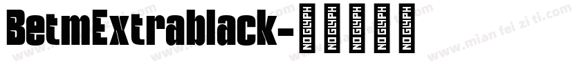 BetmExtrablack字体转换
