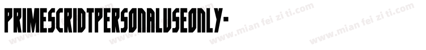 PrimeSCriDtPERSONALUSEONLY字体转换