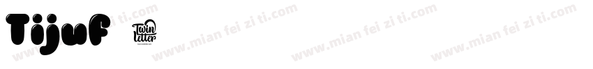 Tijuf字体字体转换