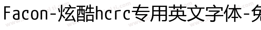 Facon-炫酷hcrc专用英文字体字体转换