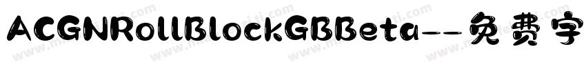 ACGNRollBlockGBBeta-字体转换